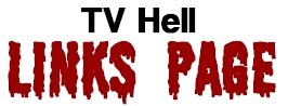 TV Hell Links Page
